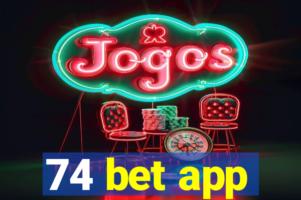 74 bet app